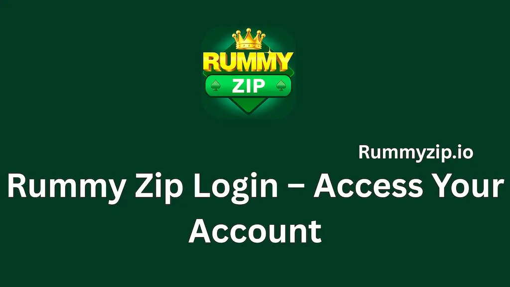 Rummy Zip Login Access Your Account